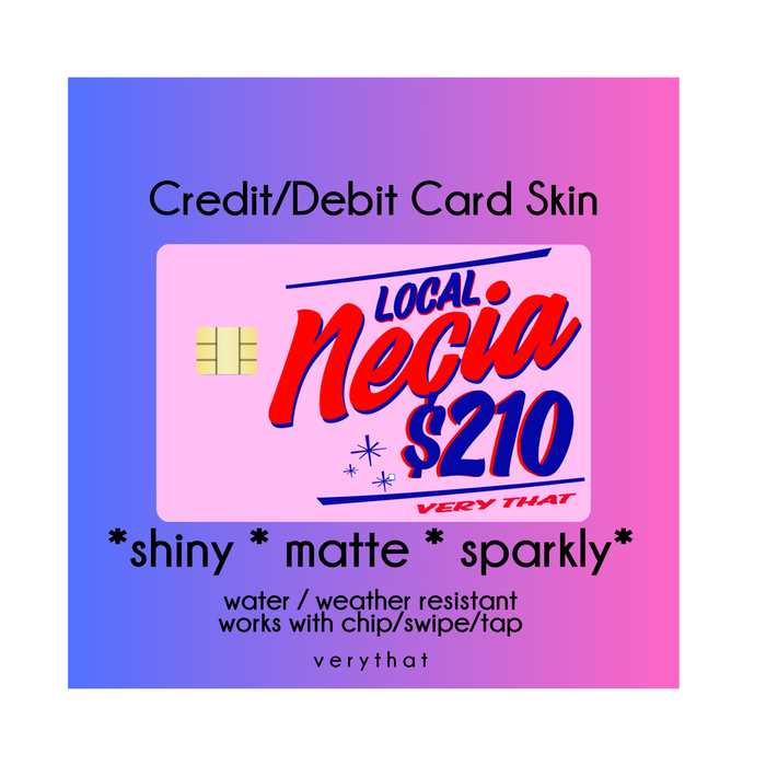 Local Necia 210 Credit / Debit Card Skin