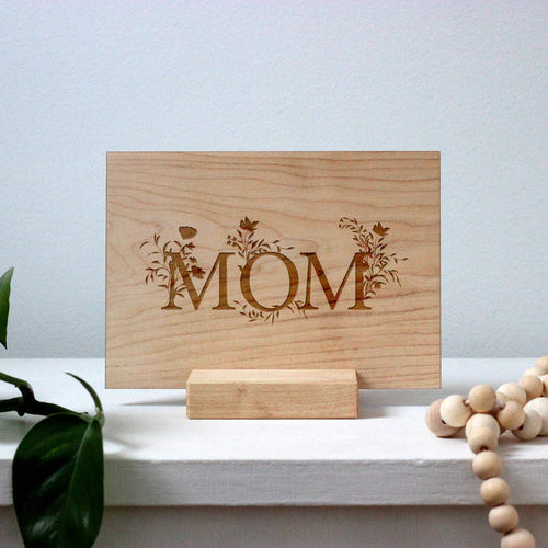 Wooden Mother's Day Card with Display Stand • Mom Floral Typography Card Art